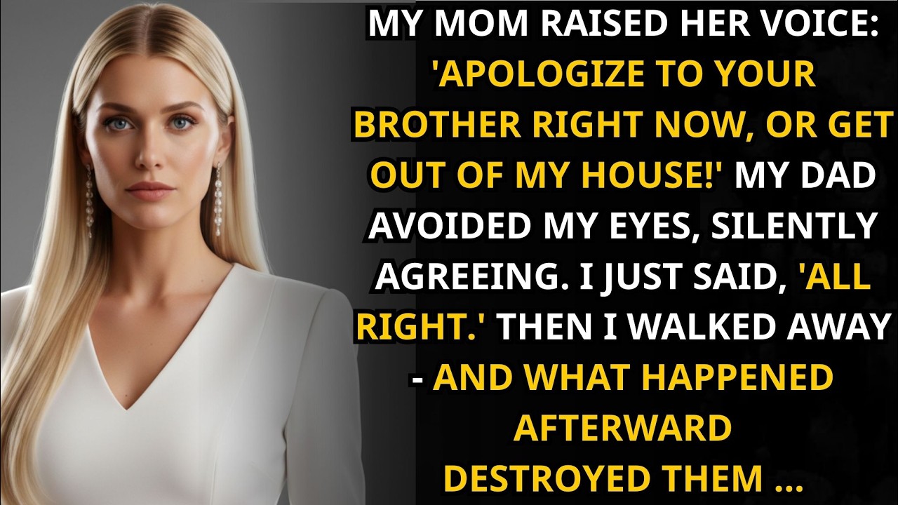 My mom yelled, ‘Apologize to him or get out of my house!’ I said, ‘Got it ’ Then I walked away off…