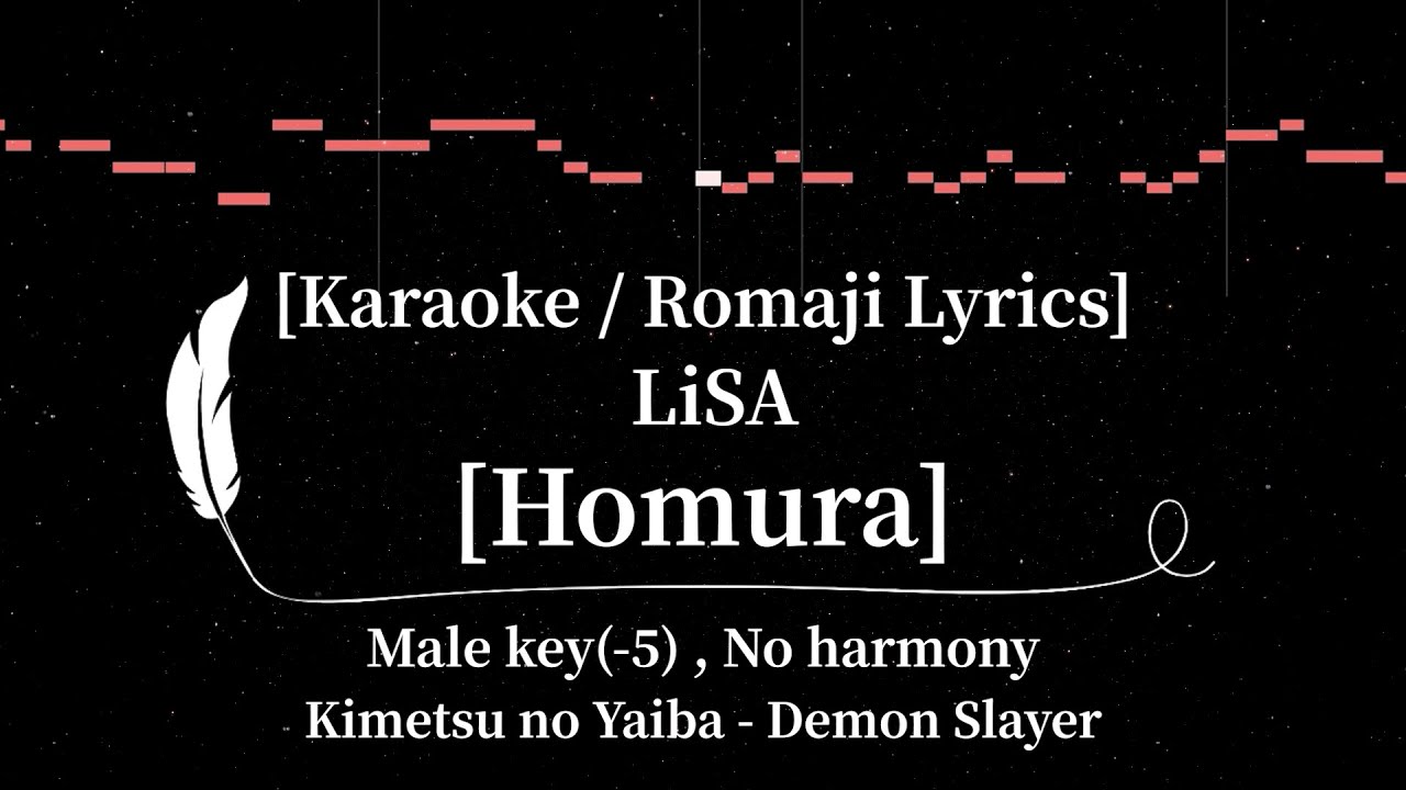 LiSA – Homura | Demon Slayer: Mugen Train|Karaoke Off Vocal Romaji Lyrics Male Key(-5) No harmony