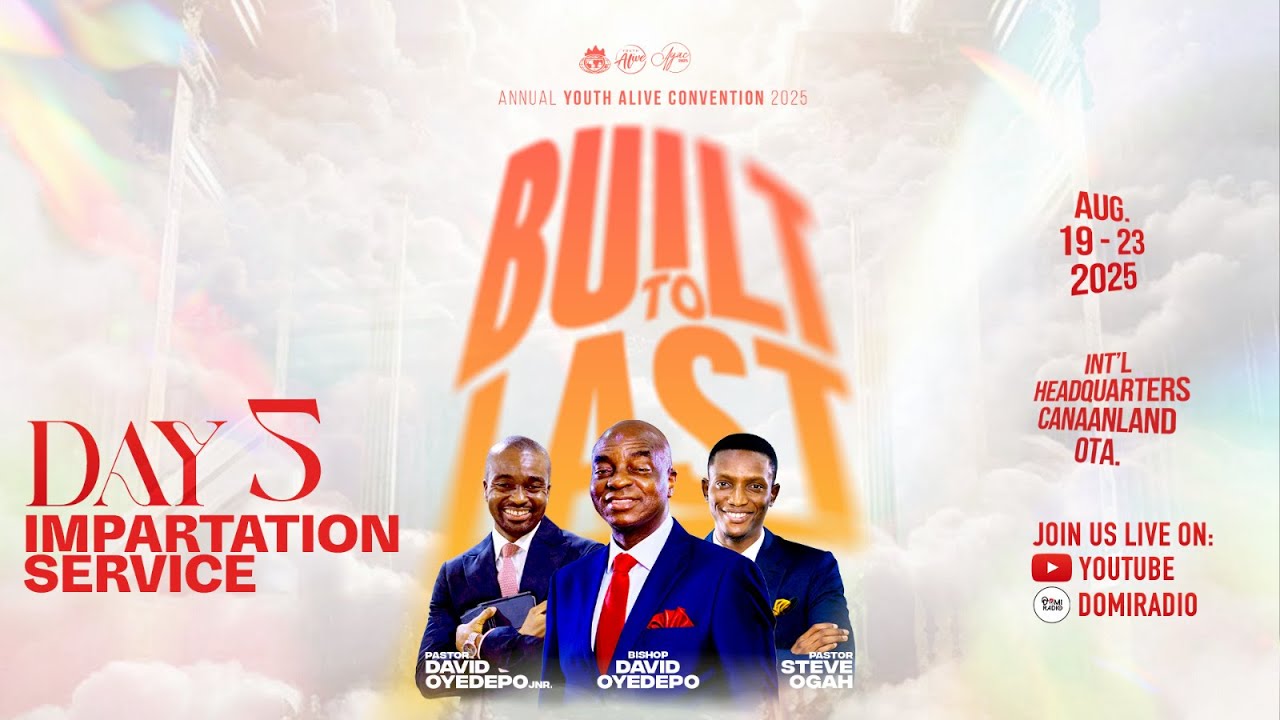AYAC2025: IMPARTATION SERVICE | BUILT TO LAST | DAY 5 | 23, AUGUST, 2025 | FAITH TABERNACLE  OTA
