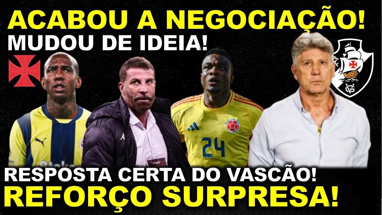 MUDOU DE IDEIA II ACABOU A NEGOCIAÇÃO II REFORÇO SURPRESA E RESPOSTA CERTA NO VASCÃO!