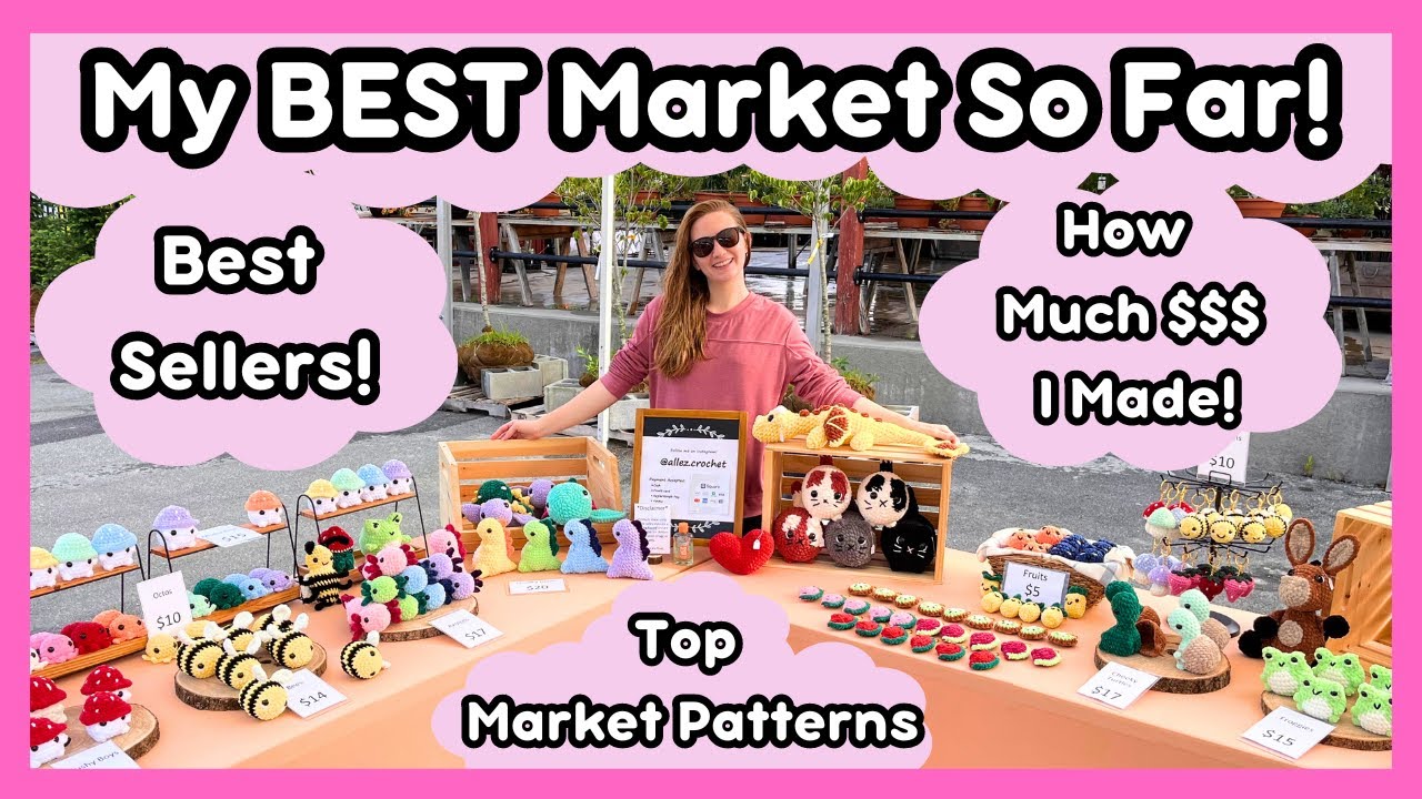 My BEST Market Yet🌼How Much $ I Made, Best Sellers, Crochet Inventory, Lessons Learned, & More!