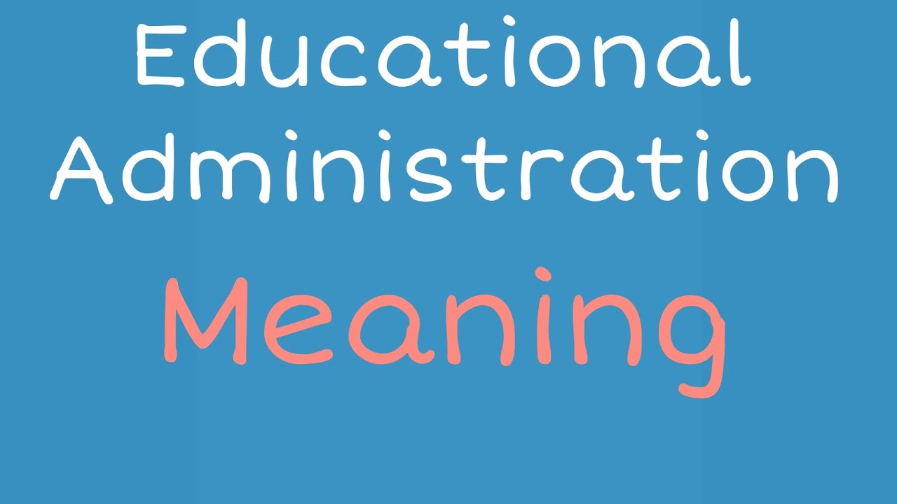 Educational Administration