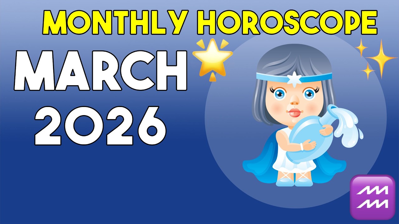 Aquarius Monthly Horoscope March, 2026