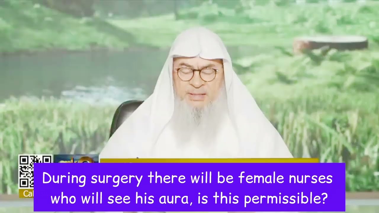 During surgery there will be female nurses & staff who will see his awrah & touch him, permissible?