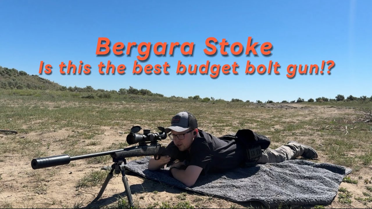 The Bergara Stoke! Best budget option rifle!