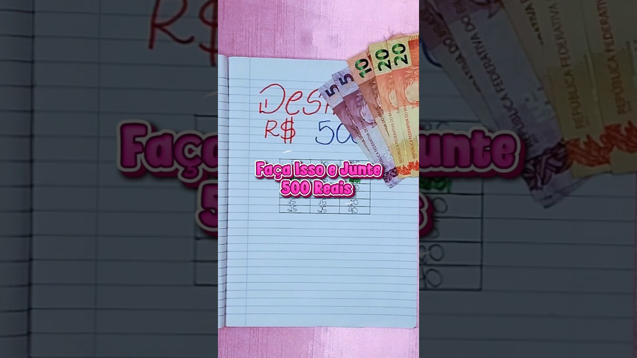 COMO JUNTAR R$ 500 REAIS FAZENDO ESSE DESAFIO FINANCEIRO