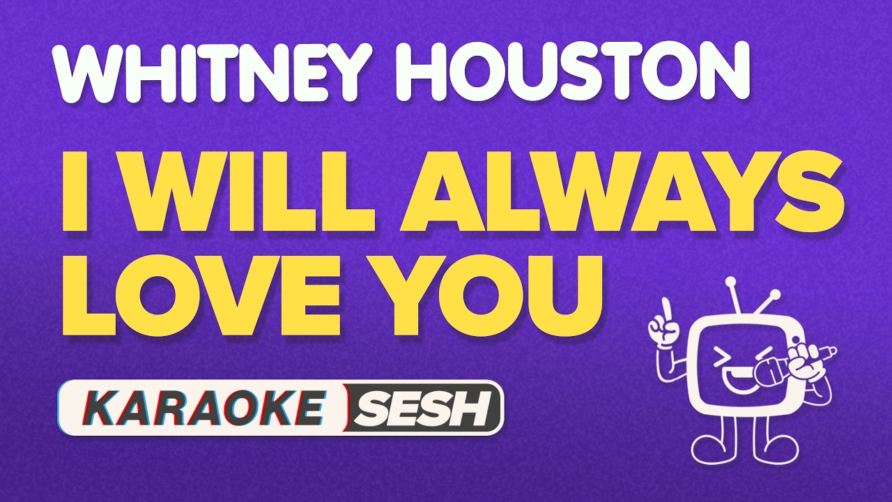 Whitney Houston - I Will Always Love You (Karaoke)