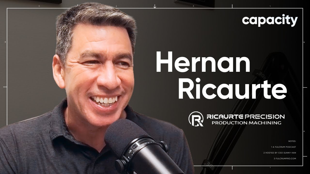 Hernan Ricaurte of Ricaurte Precision Inc. | Capacity Ep. 18