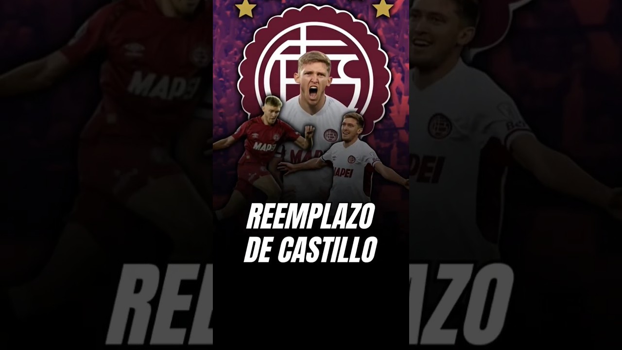 CINCO OPCIONES PARA REEMPLAZAR A RODRIGO CASTILLO #lanus #futbolargentino #futbol #deportes