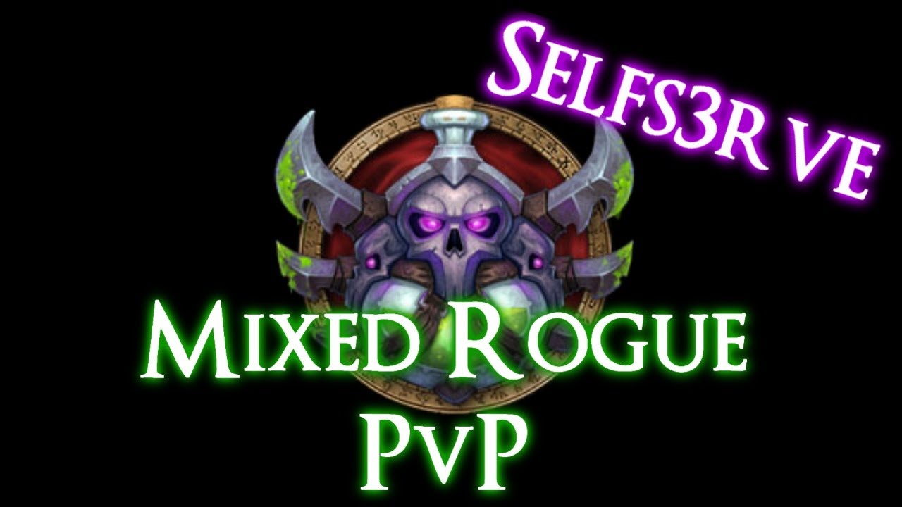 &Omega; WoW Cataclysm: Mixed Rogue PvP (Arenas + BGs) - 85 Sub Rogue PvP [4.2 Selfs3rve]
