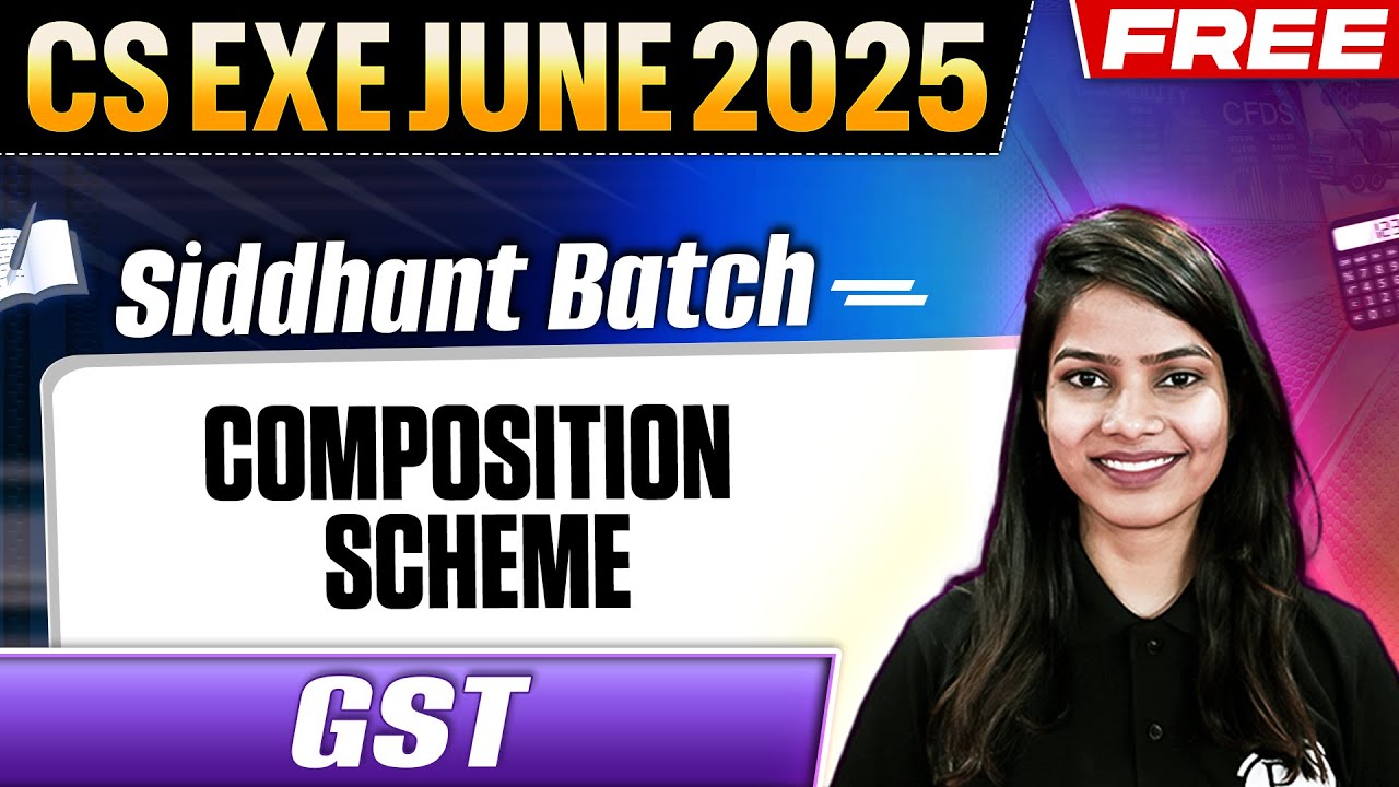 COMPOSITION SCHEME | GST | CS Exe June 2025