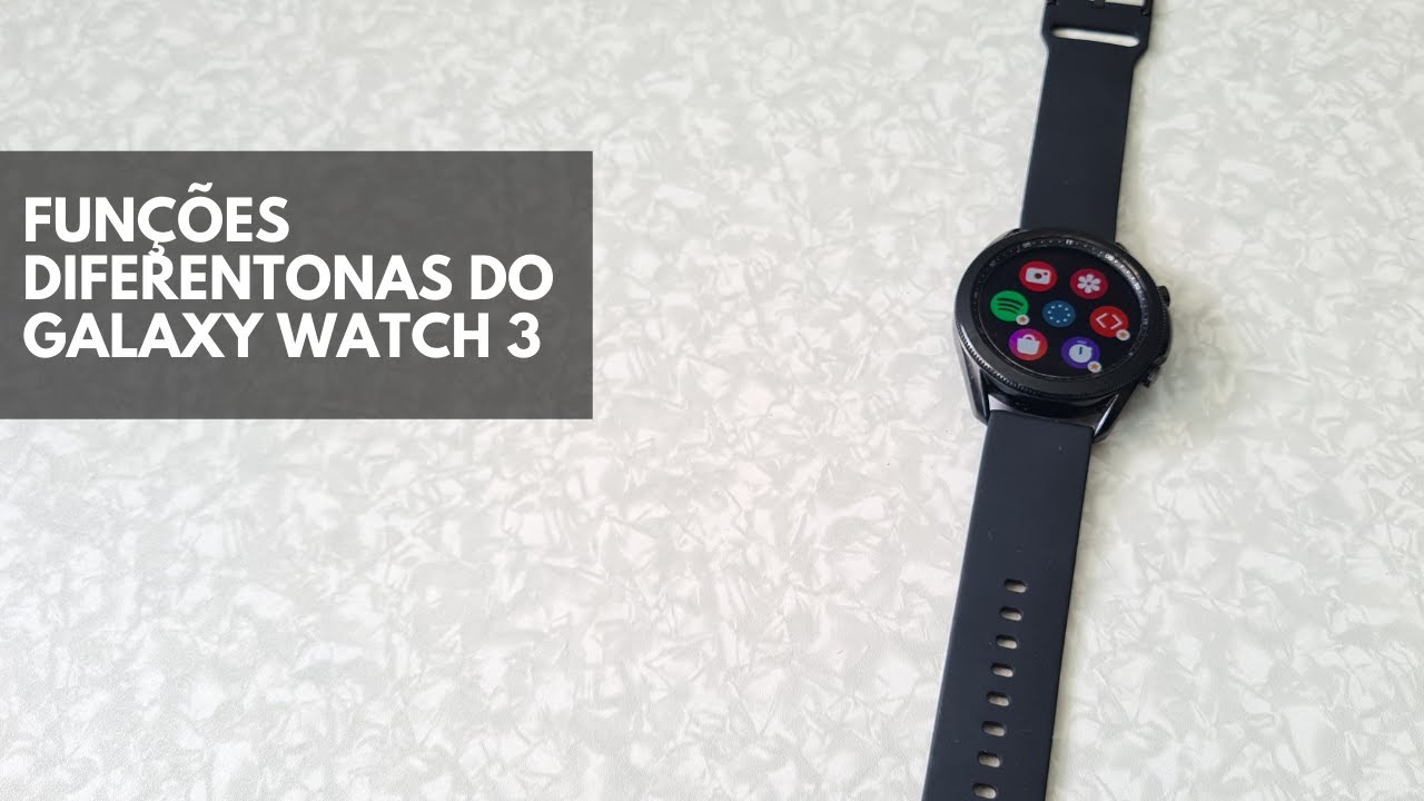 5 funções diferentonas do Samsung Galaxy Watch 3
