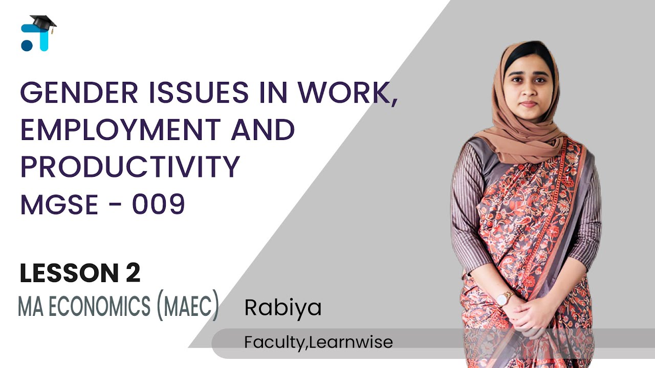 Lesson 2 (BLOCK I) | Gender issues in Work, employment and productivity | MGSE009 | Kerala's #1