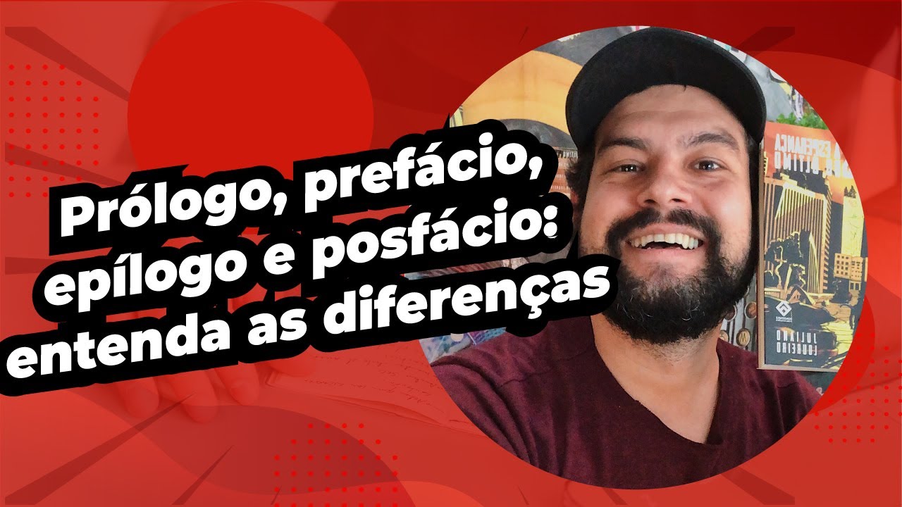PRÓLOGO, PREFÁCIO, EPÍLOGO E POSFÁCIO: ENTENDA AS DIFERENÇAS