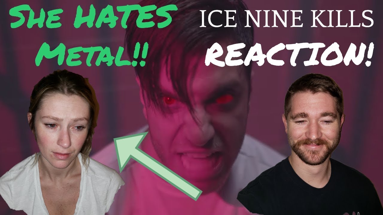 My Sister HATES METAL!! | ICE NINE KILLS - 
