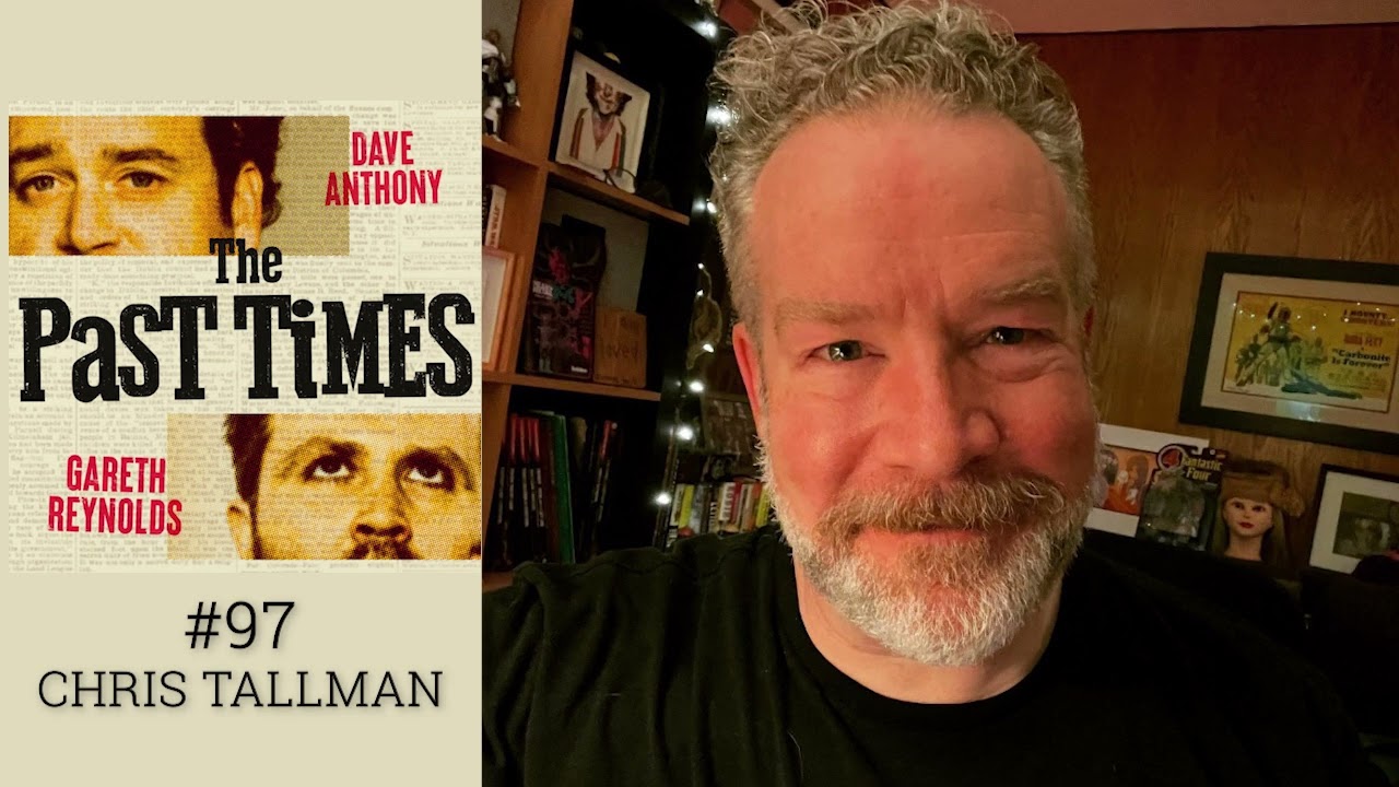 The Past Times Ep 97- Chris Tallman