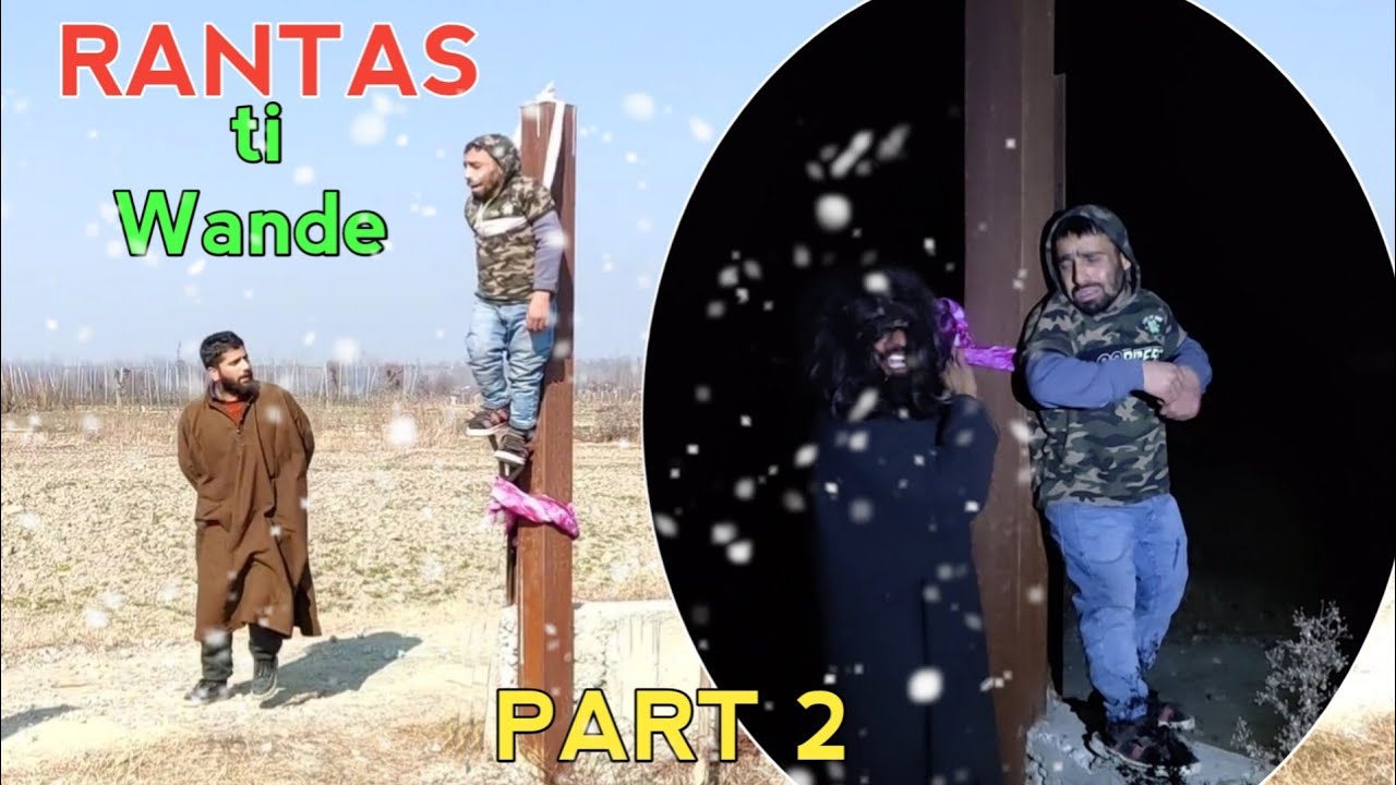 Rantas ti Wande | PART 2 | Kashmiri Drama