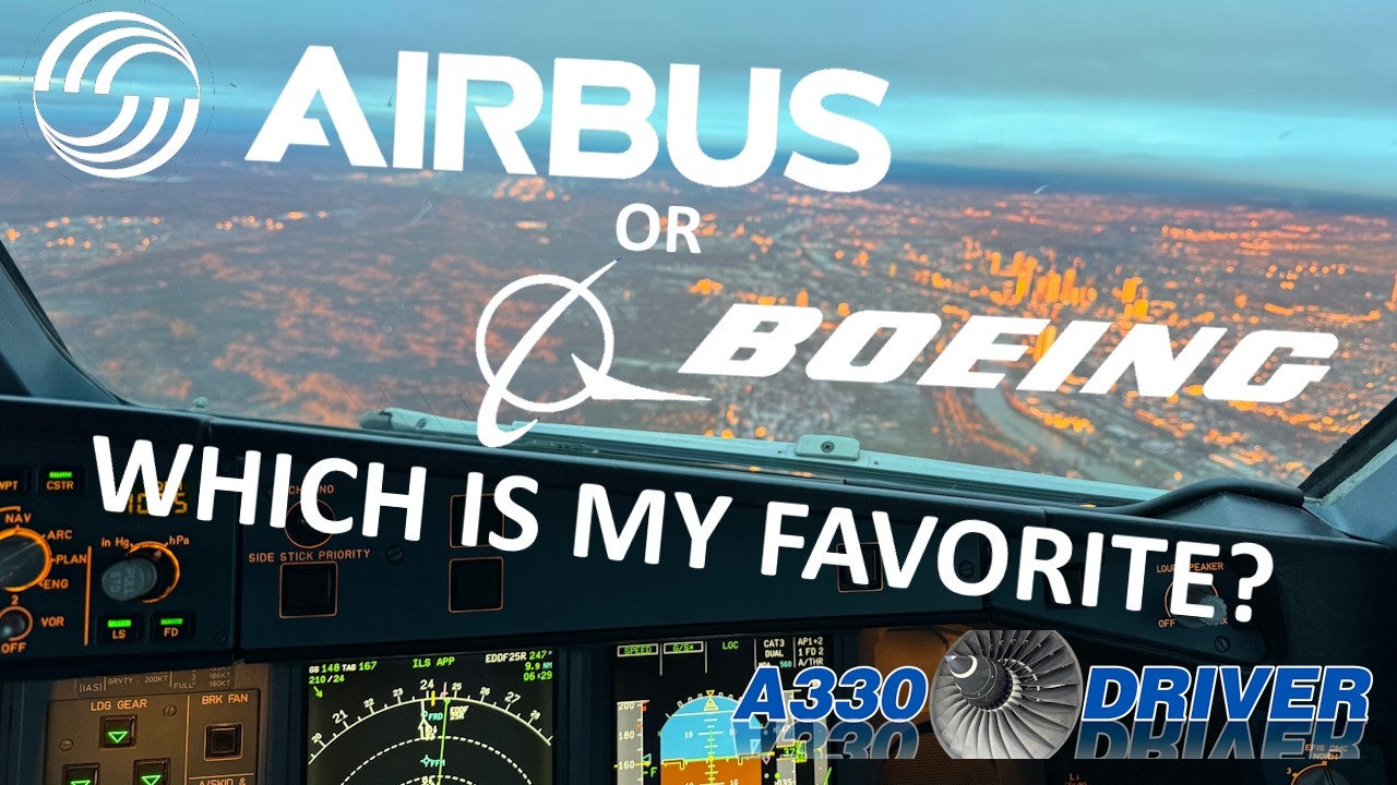 Airbus or Boeing? Which is better? | Real Airline Pilot