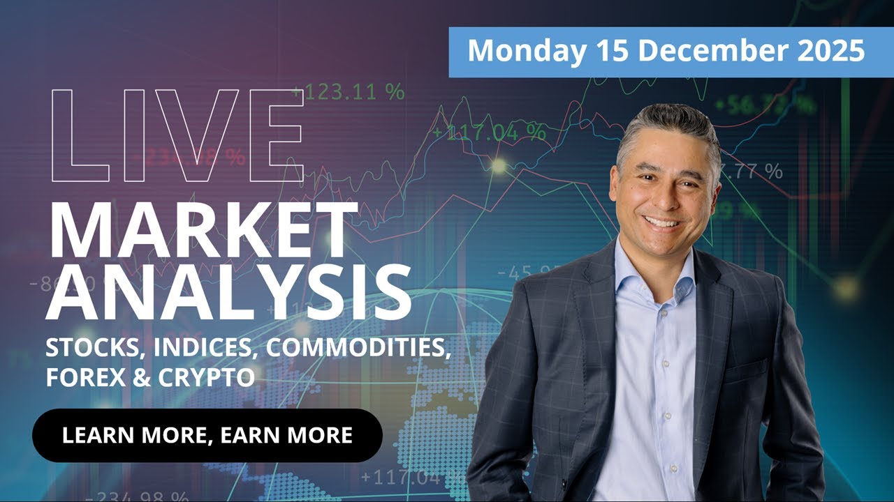Live Market Analysis, Monday 15 December 2025