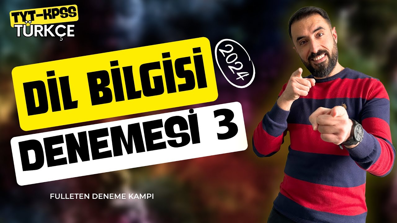 DİL BİLGİSİ DENEME SORU ÇÖZÜMÜ KAMPI 3.GÜN / Soru Çözümleri ile Full Tekrar