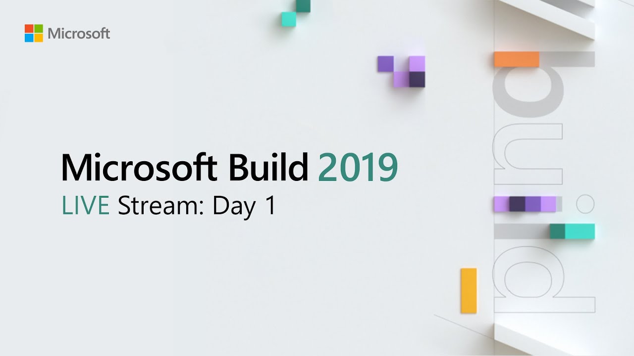 Microsoft Build 2019 - LIVE Stream - Day 1 (May 6)