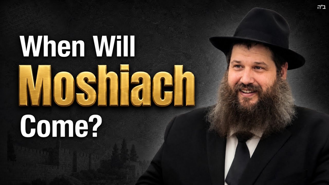 Rabbi Mendel Blau: When Will Moshiach Arrive? The Timeline and Process of Redemption