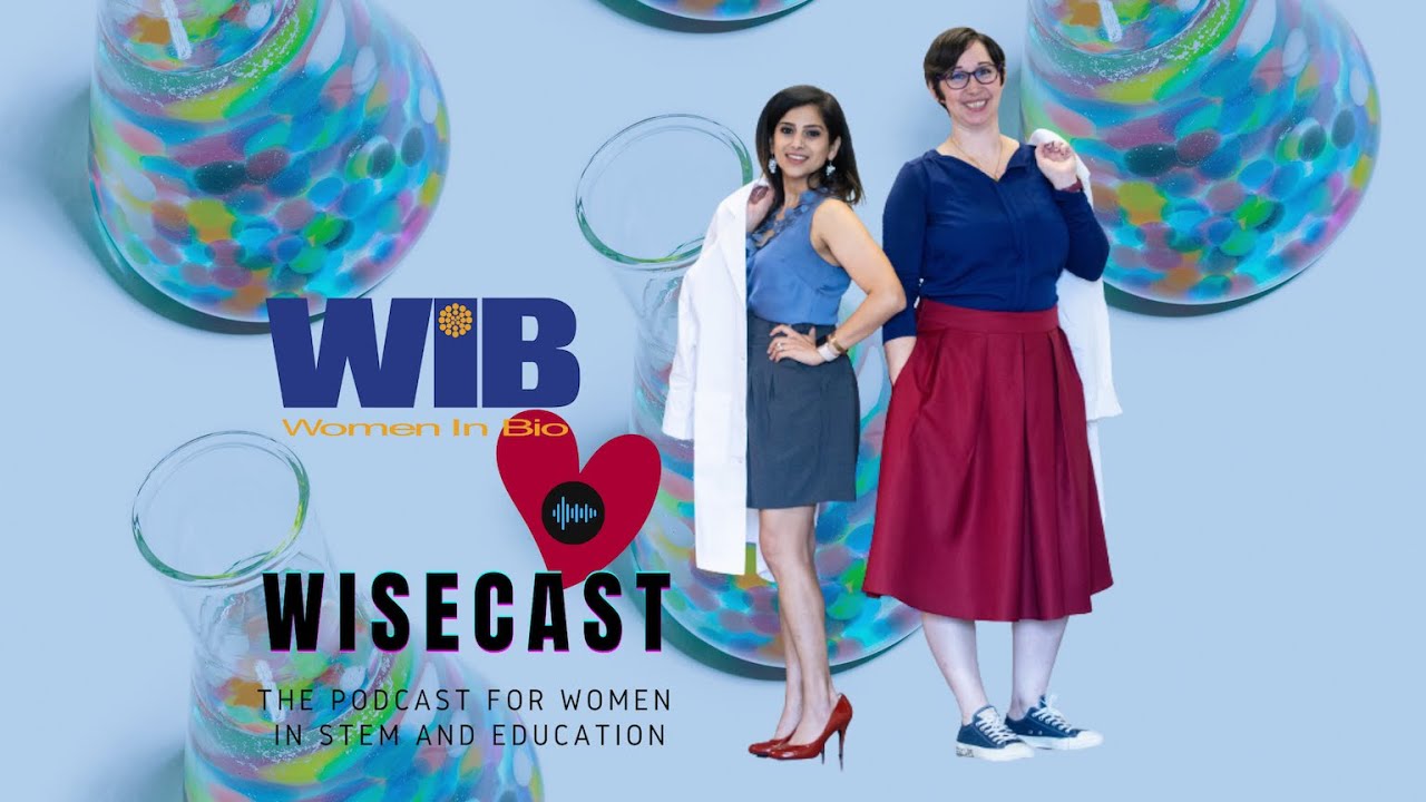 WIB x WISEcast, The Podcast for Women in STEM and Education