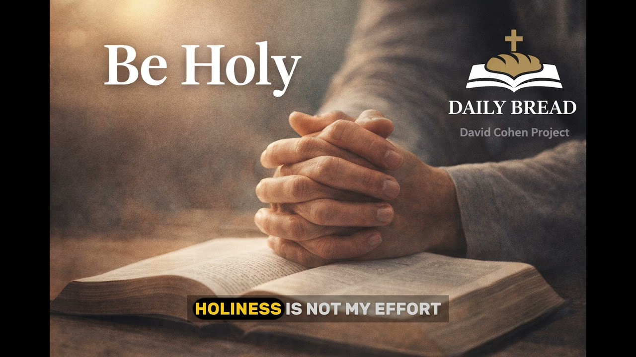 Daily Bread 37- Be Holy 