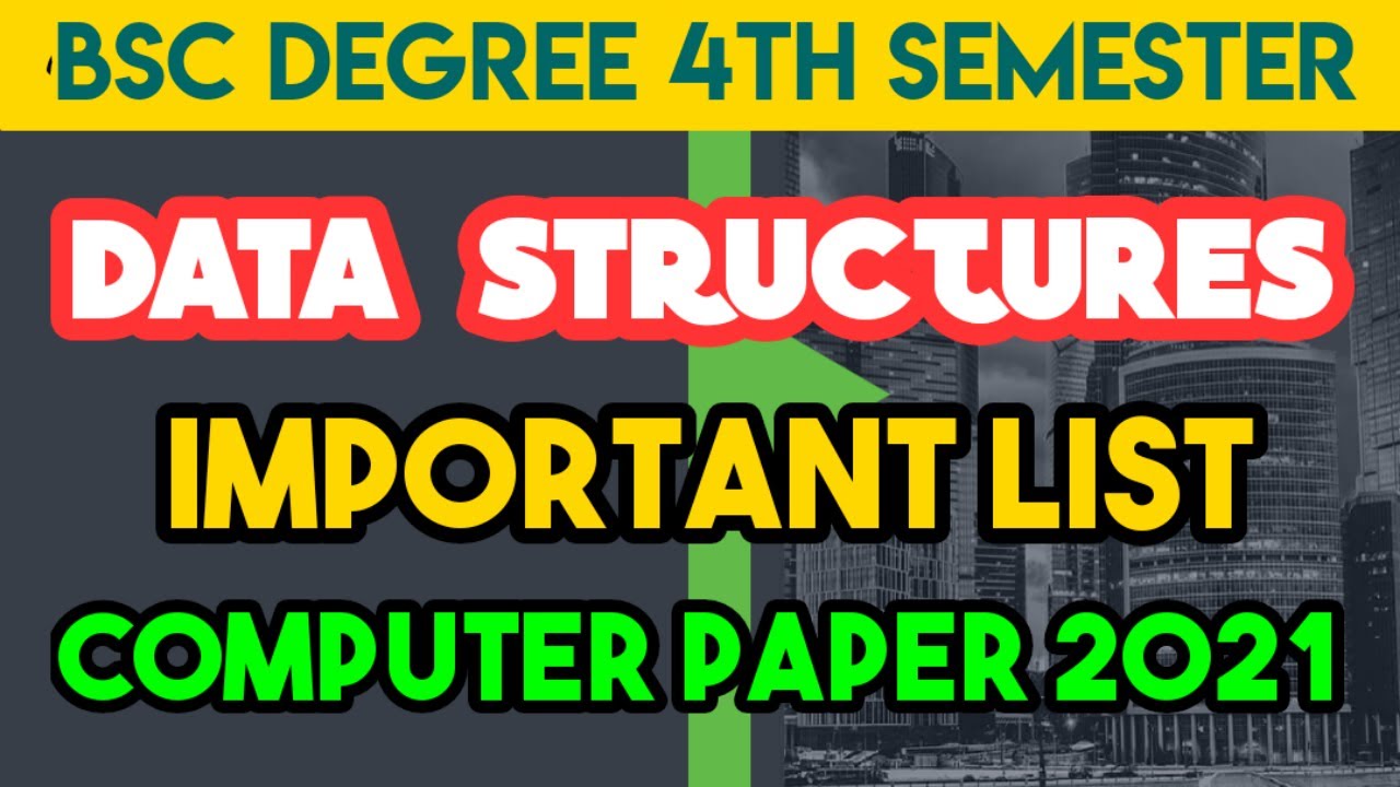 Degree 4th semester computer (Data structures) important list -2021 || Acharya Nagarjuna University