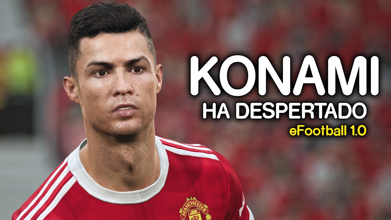 KONAMI HA DESPERTADO | eFootball 1.0