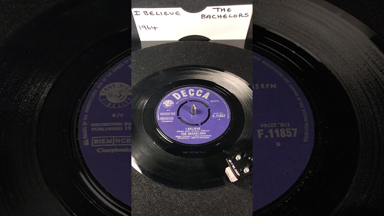 The Bachelors - I Believe ( Vinyl 45 ) From 1964 .