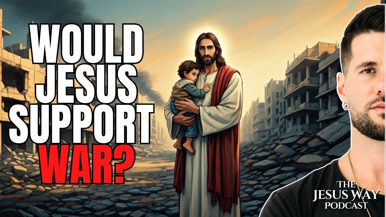 Can You Follow Jesus And Support War? | The Jesus Way Podcast 014