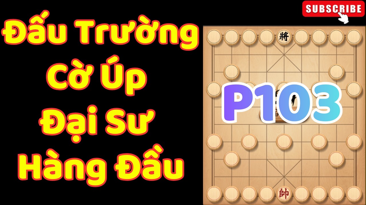[Cờ Úp] Đấu Trường Cờ Úp Giữa Các Đại Sư Hàng Đầu Ziga P103