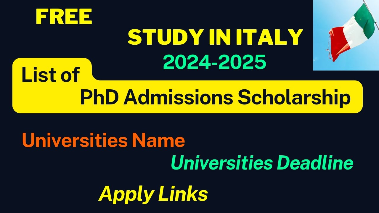 PhD in Italy 2024 | List of Italian Universities PhD Admissions Open Call | Study in Italy