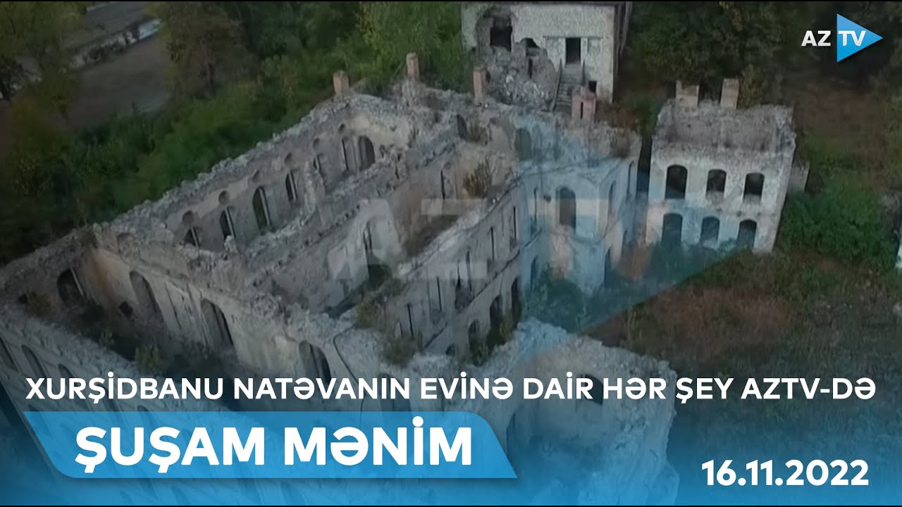 Xurşidbanu Natəvanın evinə dair heç yerdə eşitmədiyiniz məlumatlar 