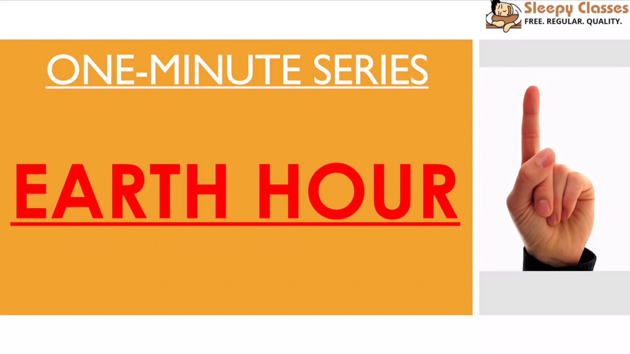 Earth Hour - One Minute Series for UPSC || IAS || Prelims