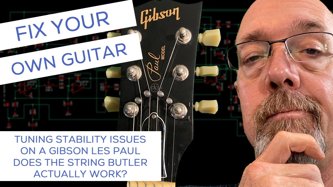 Fix Your Own Guitar - Does the String Butler help with tuning stability issues on a Gibson Les Paul