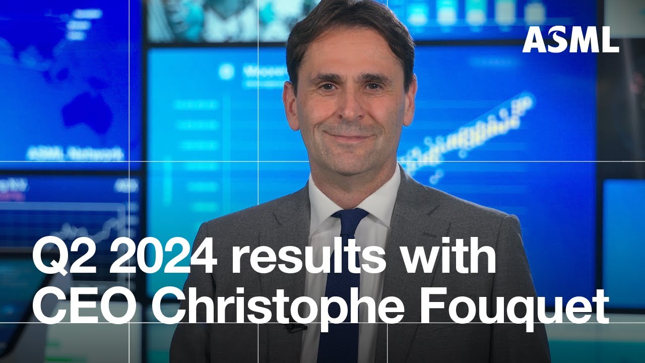 Q2 2024 financial results: interview with CEO Christophe Fouquet | ASML