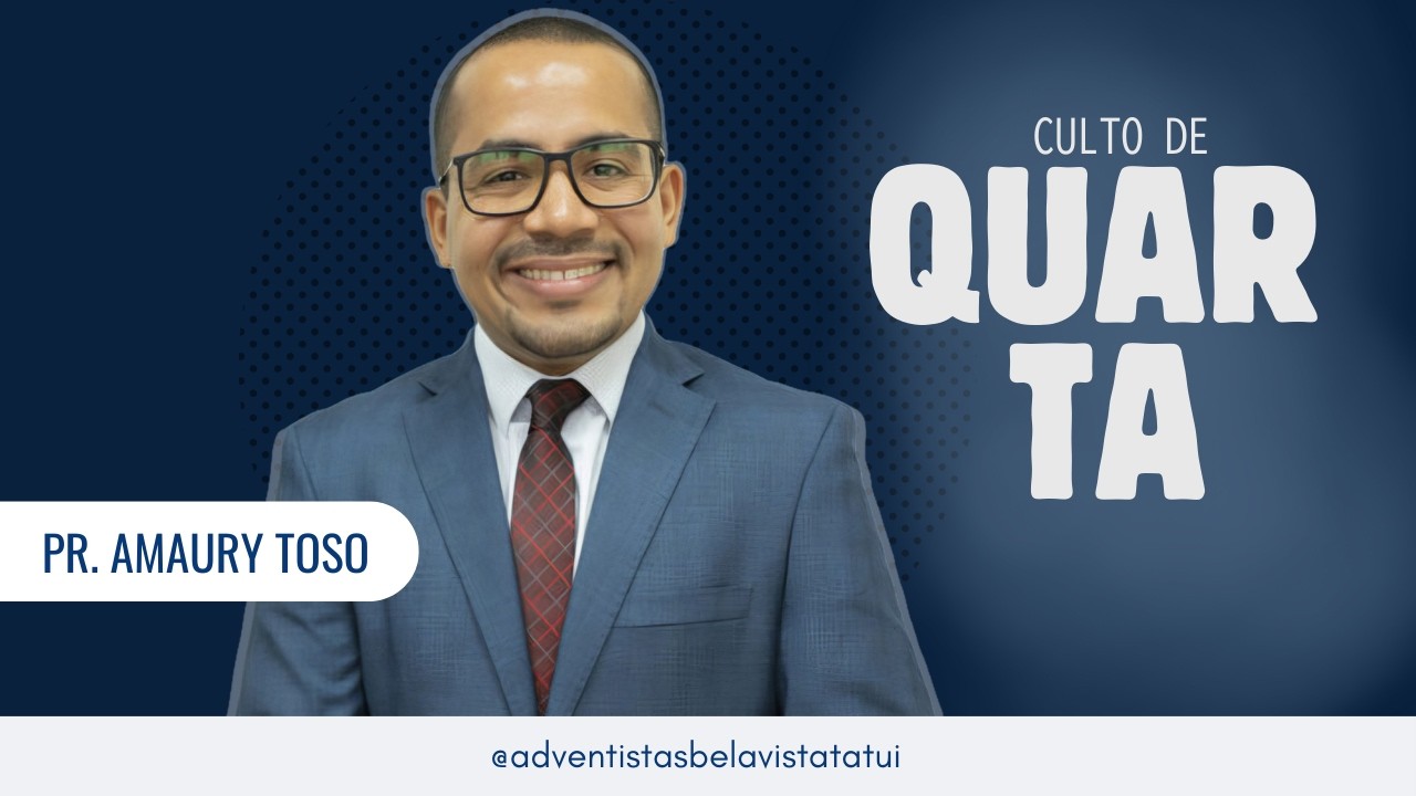 Culto de Quarta | Pr. Amaury Toso
