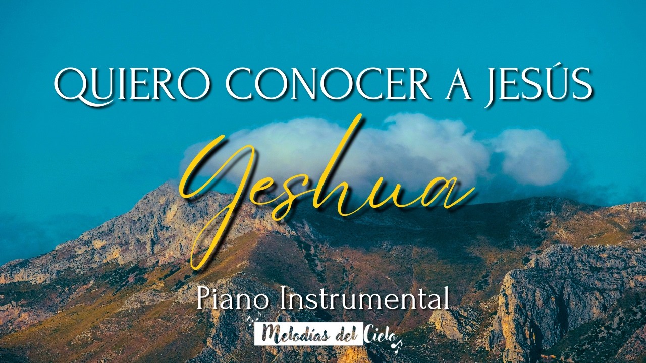 🎹Música Instrumental Cristiana - QUIERO CONOCER A JESÚS (YESHUA)| Generación 12 | Música para orar🙏🏻
