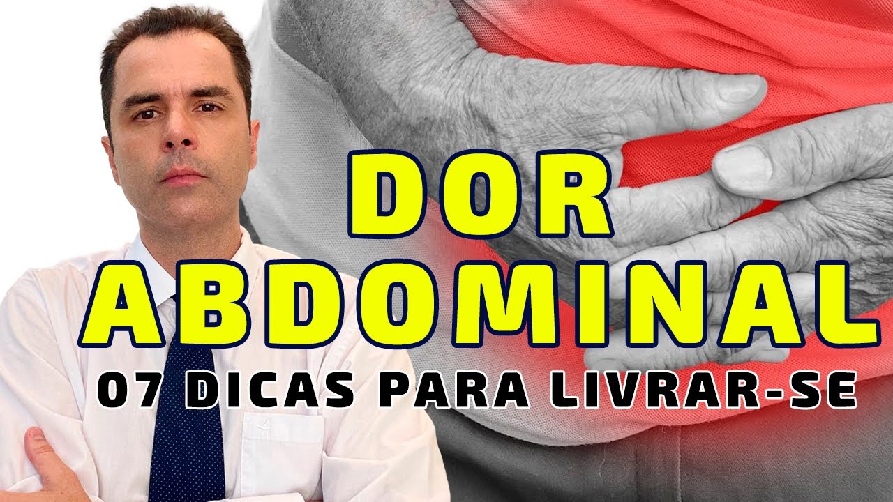 Dor Abdominal! 07 Dicas para curar. Dr. Fernando Lemos - Planeta Intestino