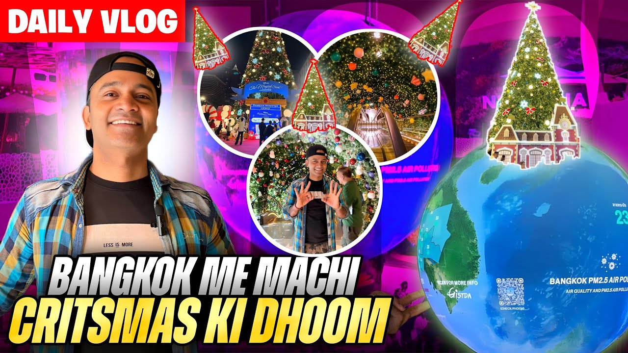  Bangkok mein machi Christmas Ki Dhoom, Christmas Celebration in Bangkok, Daily Vlog, Hey Manish.