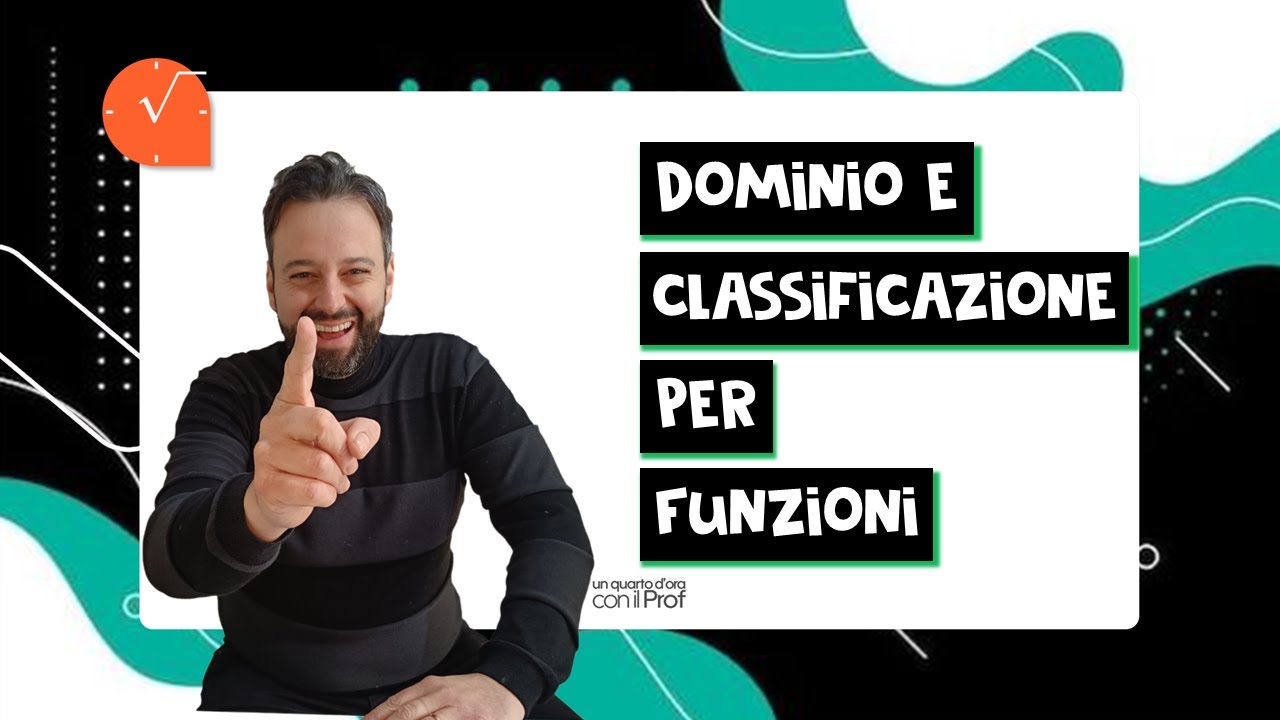 DOMINIO E CLASSIFICAZIONE DI FUNZIONI - per funzioni algebriche e trascendenti