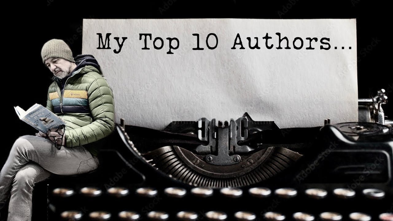 Если вы читаете только 10 авторов, пусть это будут эти | Мои 10 любимых авторов