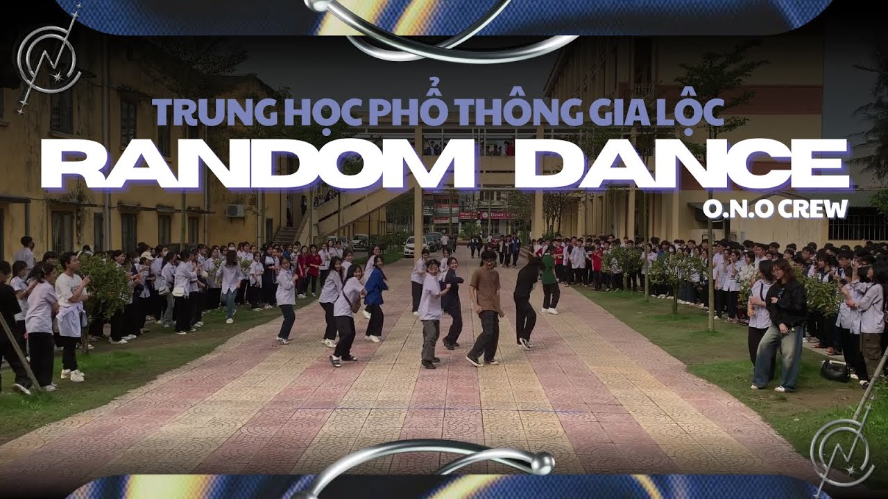 [RANDOM DANCE] O.N.O CREW | 26/03/2024 THPT GIA LỘC - HẢI DƯƠNG