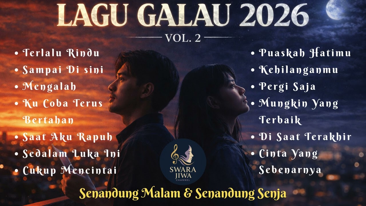 Lagu Galau 2026 Volume 2 – Full Album | Senandung Senja & Senandung Malam