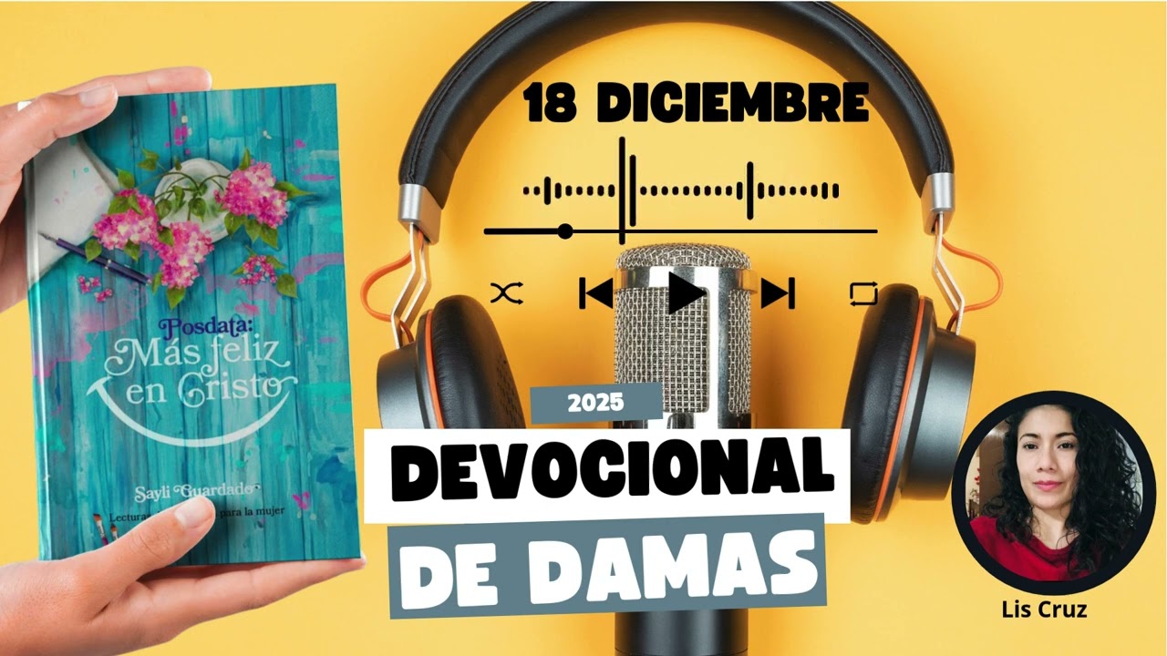 DEVOCIÓN MATUTINA PARA DAMAS 18 DE DICIEMBRE 2025