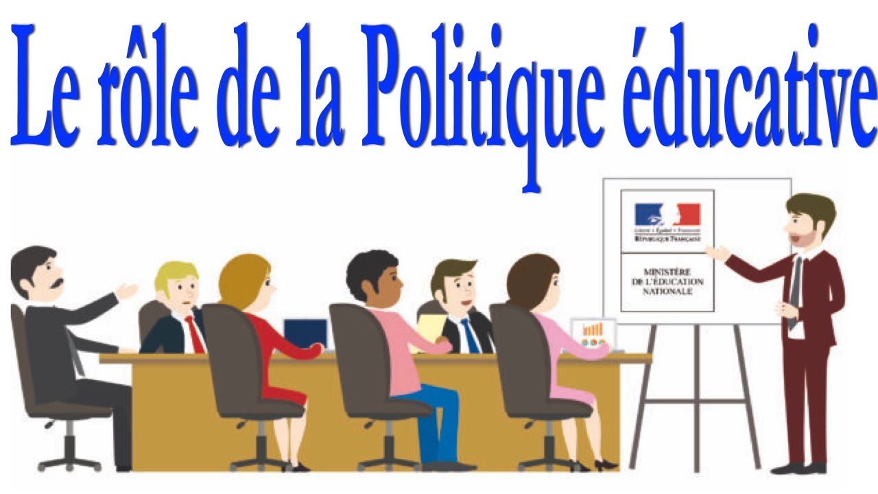 Le r&ocirc;le de la politique &eacute;ducative