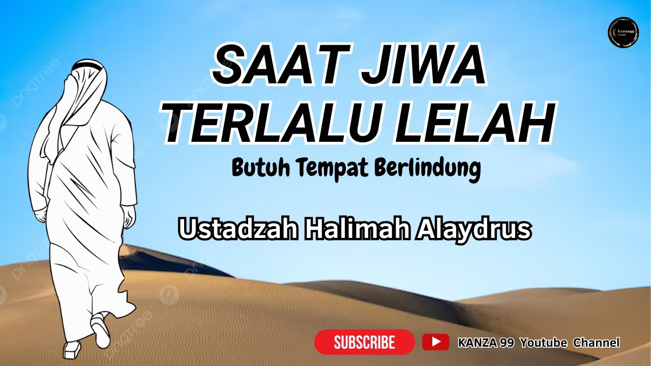 saat jiwa terlalu lelah || ustadzah halimah alaydrus