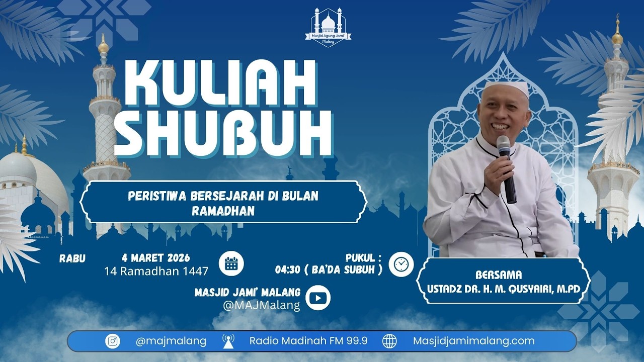 🔴 LIVE KULSUB 14 RMDHN 1447 H, Ustdz Dr.H.M. Qusyairi, M.Pd , Peristiwa Bersejarah di Bulan Ramadhan
